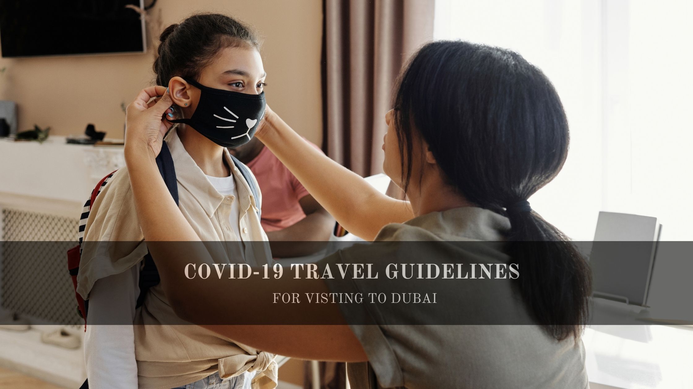 Guideline For Visiting Dubai 2020
