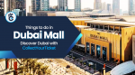 Things To Do In Dubai Mall Discover Dubai With Collectyourticket