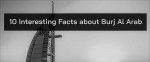 10 Interesting Facts about Burj Al Arab