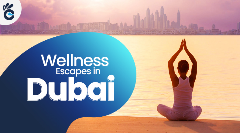 Wellness Escapes in Dubai