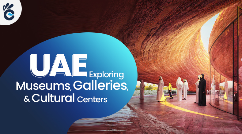 UAE - Exploring Museums, Galleries, and Cultural Centers