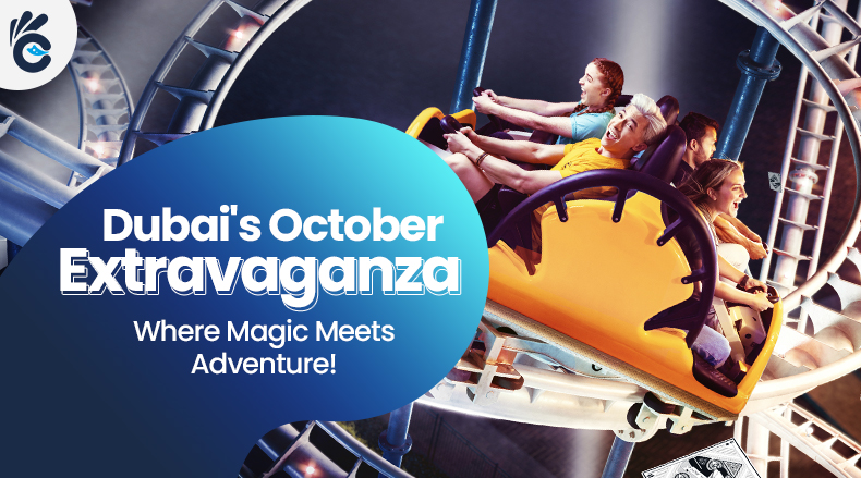 Dubai's October Extravaganza - Where Magic Meets Adventure!
