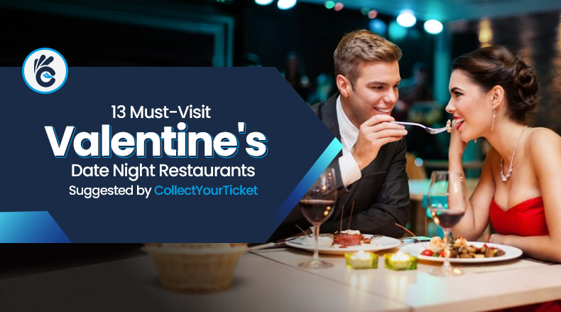 13 Must-Visit Valentine's Date Night Restaurants Suggested by CollectYourTicket