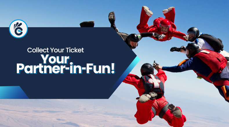 Collect Your Ticket - Your Partner-in-Fun!