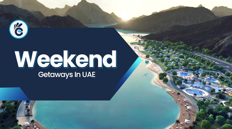 Weekend Getaways In UAE