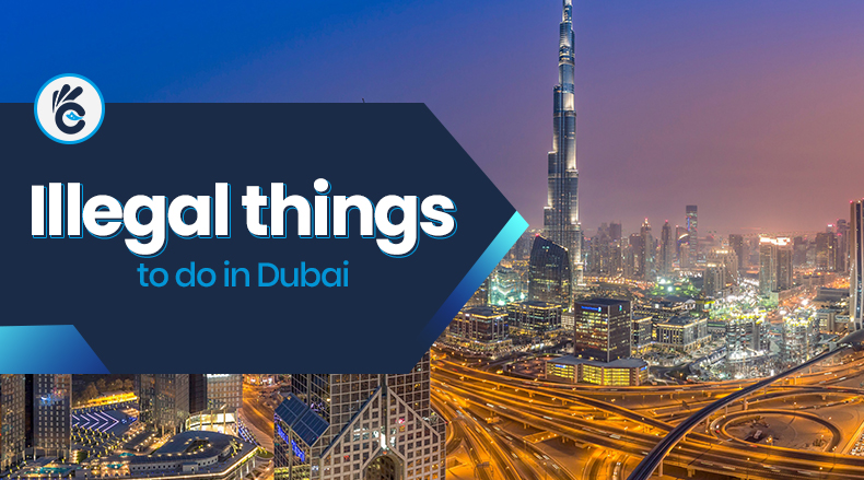 Illegal Things in Dubai