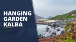 Kalba Hanging Gardens Sharjah