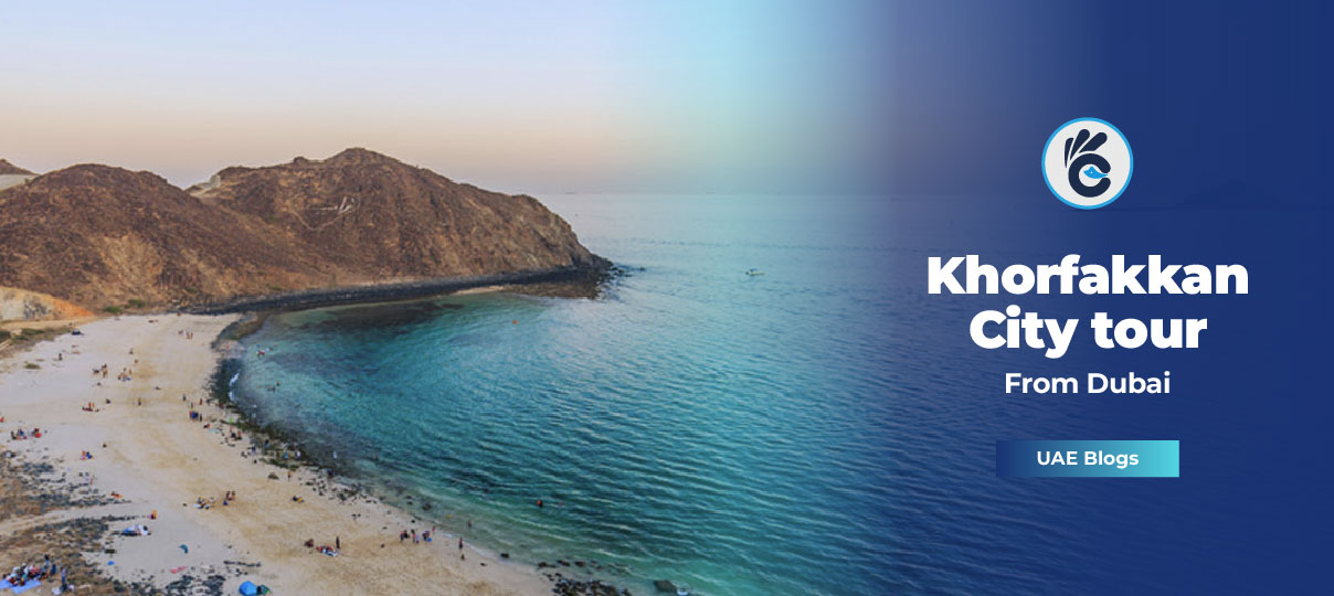 Khorfakkan City tour from Dubai