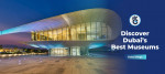 Discover Dubai’s Best Museums
