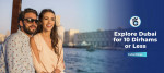 Budget Bliss: Explore Dubai for 10 Dirhams or Less