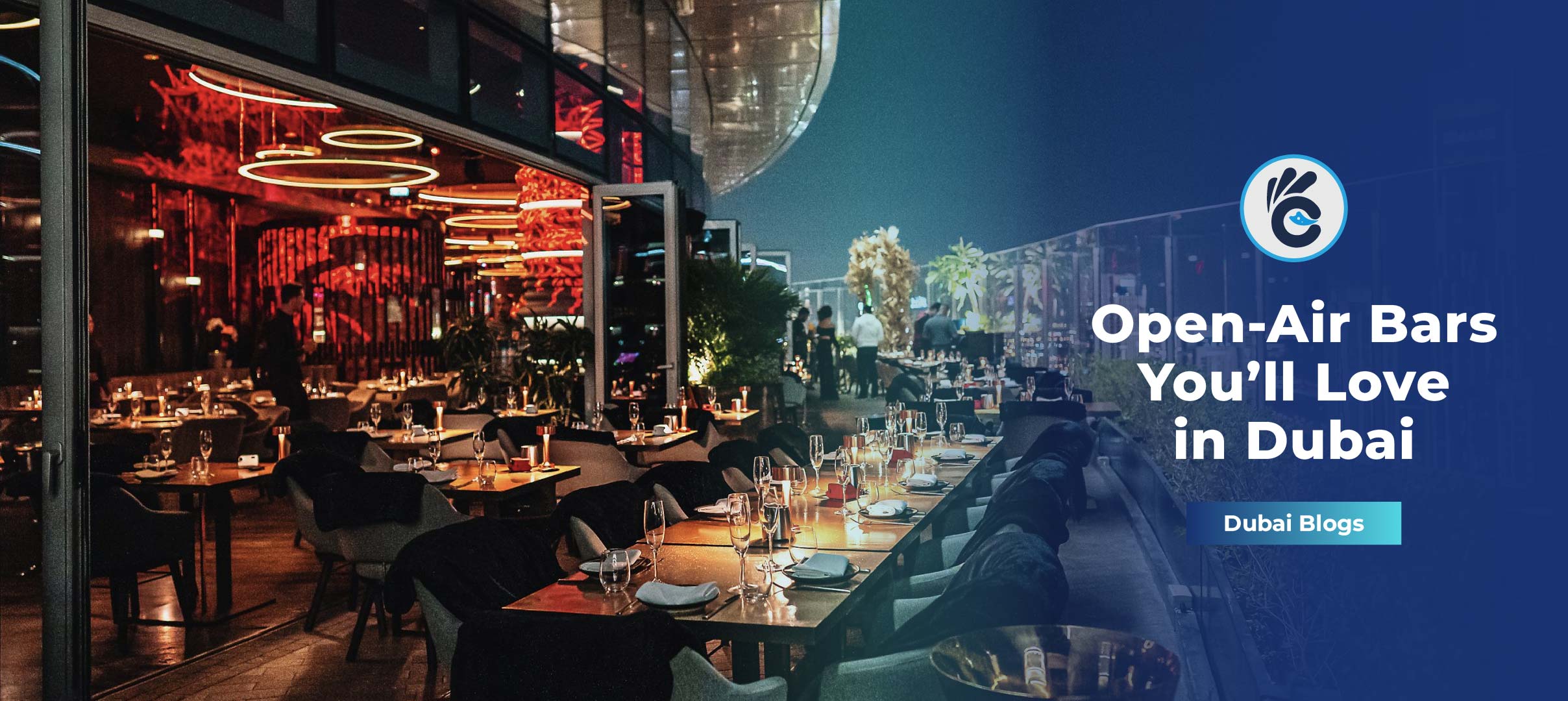 Sip & Chill: Open-Air Bars You’ll Love in Dubai