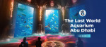 The Lost World Aquarium Abu Dhabi